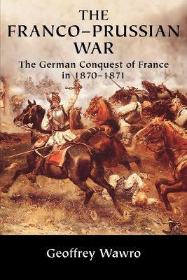 Libro The Franco-prussian War : The German Conquest Of Fr...