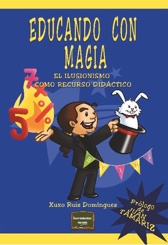 Libro Educando Con Magia - Ruiz Dominguez, Xuxo