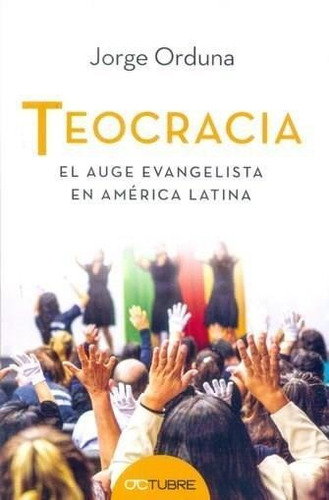 Teocracia. El Auge Evangelista En America Latina