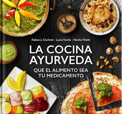 La Cocina Ayurveda - Ciarlotti