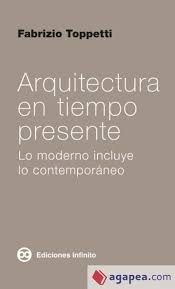 Arquitectura En Tiempo Presente. Lo Moderno Incluye Lo C...
