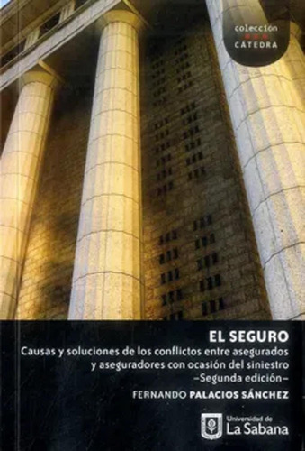 Seguro. Causas Y Soluciones De Los Conflictos Entre Asegurad