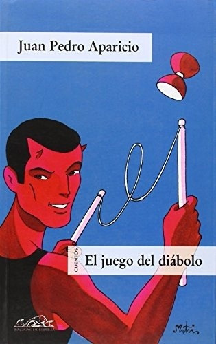 Juego Del Diabolo, El, De Aparicio, Juan Pedro. Editorial Paginas De Espuma En Español