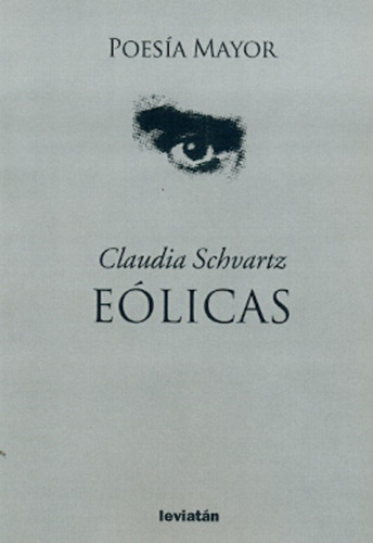 Eolicas, De Claudia Schvartz. Editorial Leviatán, Tapa Blanda, Edición 1 En Español