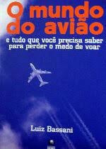 Livro O Mundo Do Avião Luiz Bassani