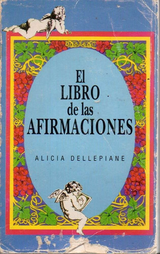 El Libro De Las Afirmaciones Alicia Dellepiane 