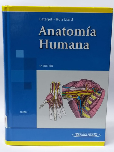 Anatomía Humana Tomo 1 - Latarjet Ruiz Liard