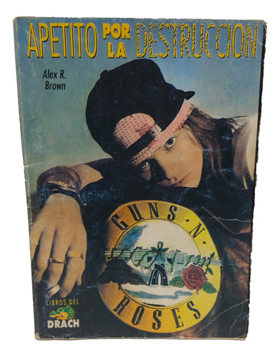 Libro Guns N Roses Apetito Por La Destrucción - Raro