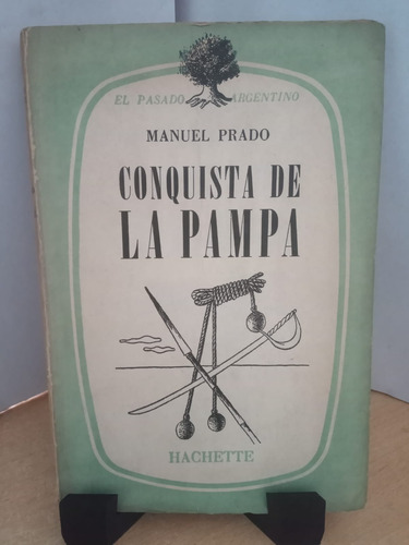 Conquista De La Pampa Manuel Prado