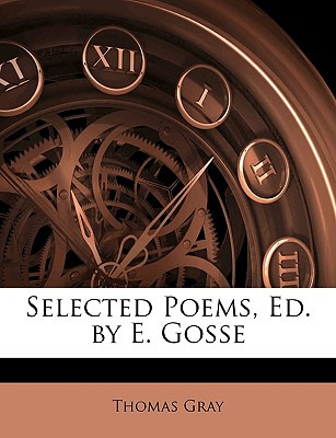 Libro Selected Poems, Ed. By E. Gosse - Gray, Thomas