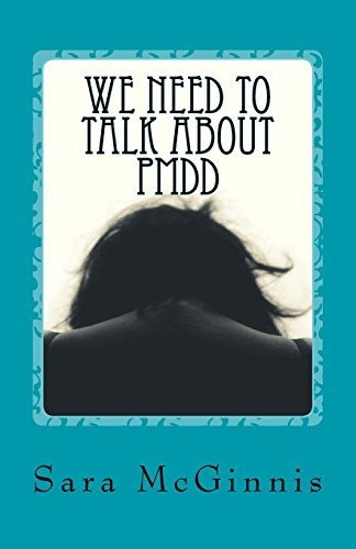 Book : We Need To Talk About Pmdd Living With Premenstrual.