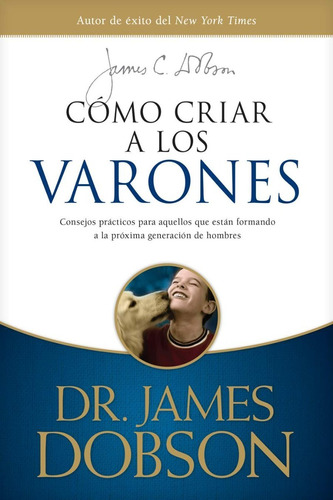 Libro Como Criar A Los Varones - Dr. James Dobson