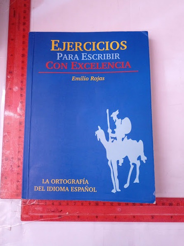 Ejercicios Para Escribir Con Exelencia Emilio Rojas