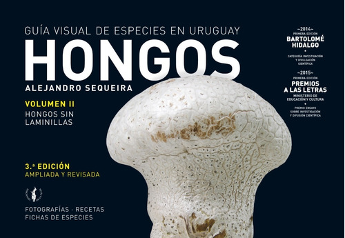 Hongos Guía Visual De Especies En Uruguay Tomo 2