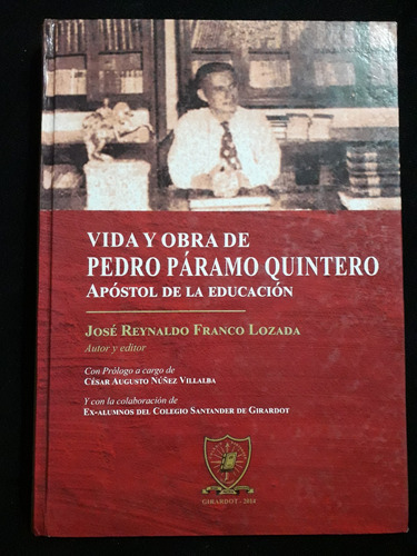 Vida Y Obra De Pedro Páramo Quintero / José Reynaldo Franco 