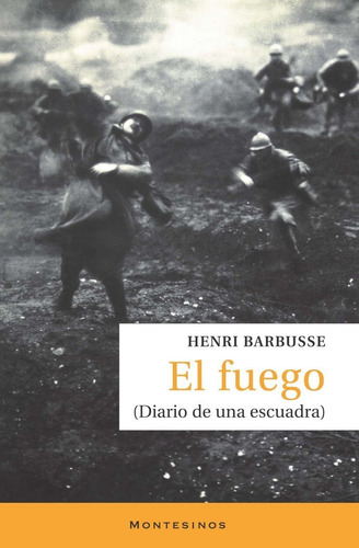 Fuego,el Diario De Una Escuadra - Barbusse,henri