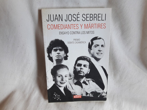 Comediantes Y Martires Juan Jose Sabreli Debate
