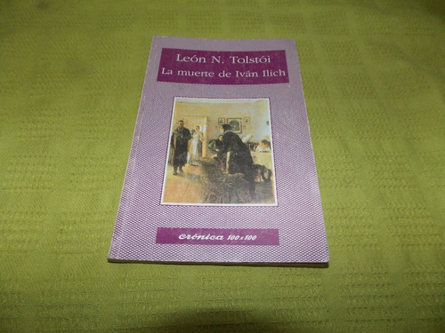La Muerte De Iván Olich - León N. Tolstói - Crónica