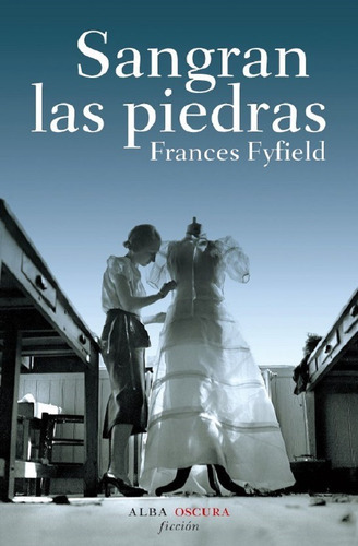 Sangran Las Piedras, De Fyfield Frances. Editorial Alba, Edición 2010 En Español