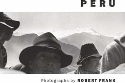 Robert Frank: Peru - Robert Frank (hardback)
