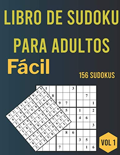 Libro De Sudoku Para Adultos: 156 Sudoku Faciles Con Solucio