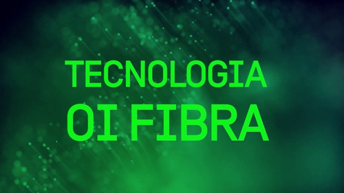 Imagem 5 de 10 de Oi Fibra 200mb E 400mb