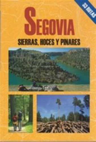 Segovia Sierras Hoces Y Pinares - Diaz Miguel Angel/lopez J