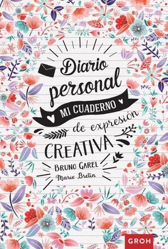 Diario Personal Mi Cuaderno De Expresion Creativa - Garel...