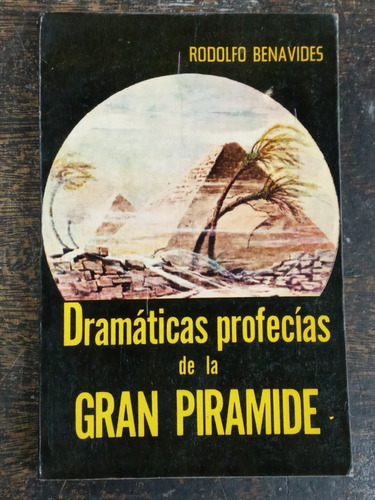 Dramaticas Profecias De La Gran Piramide * Rodolfo Benavides