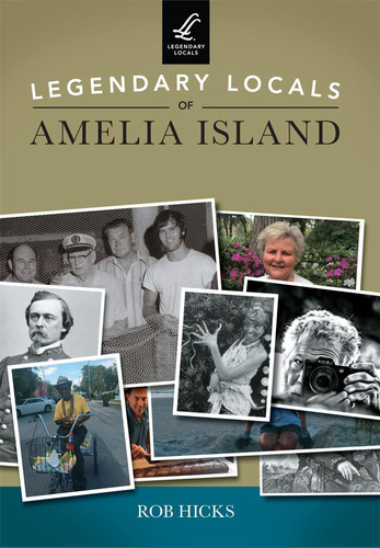 Libro:  Legendary Locals Of Amelia Island