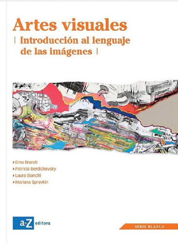 Artes Visuales - Serie Blanca - Introduccion Al Lenguaje De