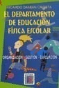 Libro El Departamento De Educacion Fisica Escolar De Ricardo