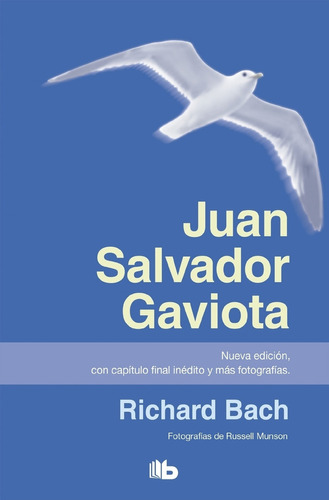 Juan Salvador Gaviota - Richard Bach, de Bach, Richard. Editorial Ediciones B, tapa blanda en español, 2018