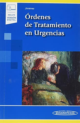 Órdenes de Tratamiento en Urgencias, de Jiménez Núñez, Francisco Gabriel. Editorial Médica Panamericana, tapa pasta blanda, edición 1 en español, 2021