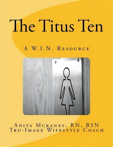 The Titus Ten, De Anita R Mckaney Bsn. Editorial Createspace Independent Publishing Platform, Tapa Blanda En Inglés