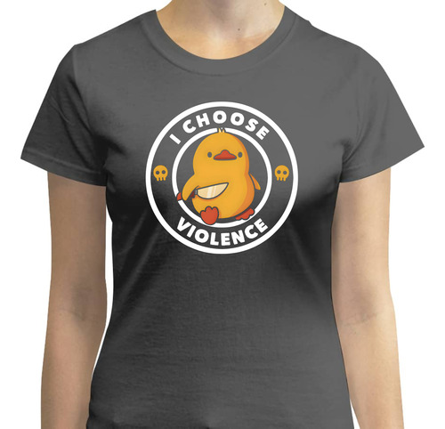 Playera Para Mujer Patito I Choose Violence