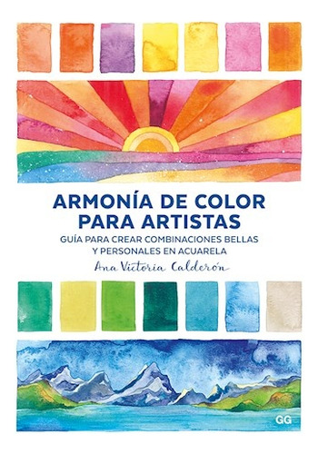 Armonía De Color Para Artistas - Ana Victoria Calderón