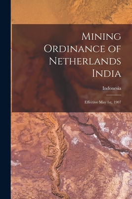 Libro Mining Ordinance Of Netherlands India: Effective Ma...