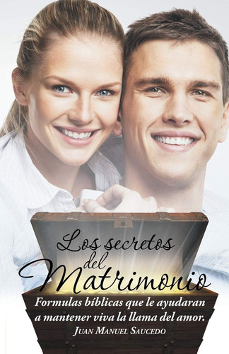 Libro: Los Secretos Del Matrimonio: Formulas Bíblicas Que Le