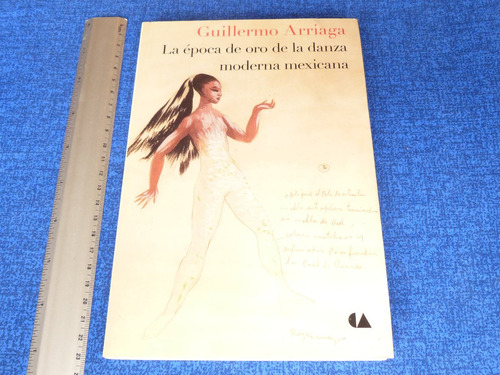 Arriaga, La Época De Oro De La Danza Moderna Mexicana