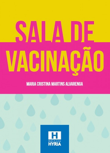 Sala De Vacinação, De Maria Cristina Martins Alvarenga. Editora Hyria, Capa Mole Em Português