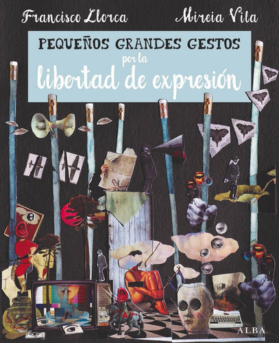 Pequeos Grandes Gestos Por La Libertad De Expresion - Llorca