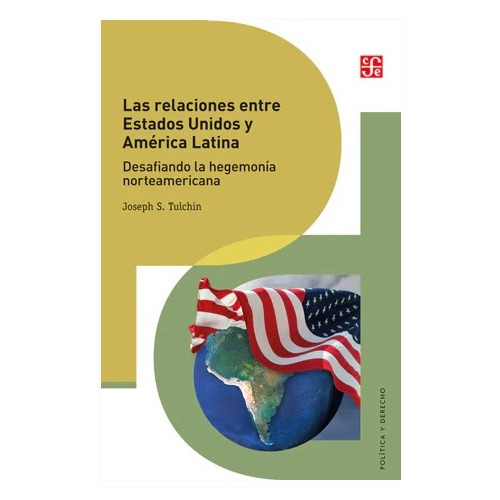 Relaciones Entre Estados Unidos Y America Latina. Desaf /745