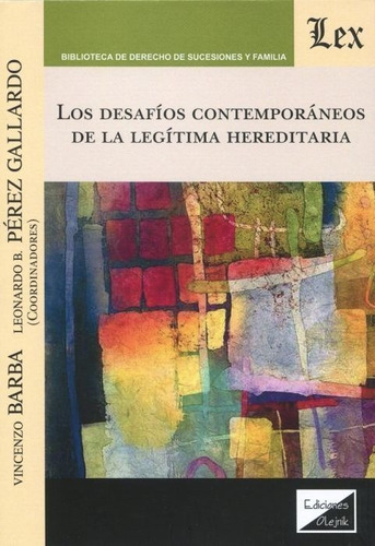 Los Desafíos Contemporáneos De La Legítima Hereditaria - Bar