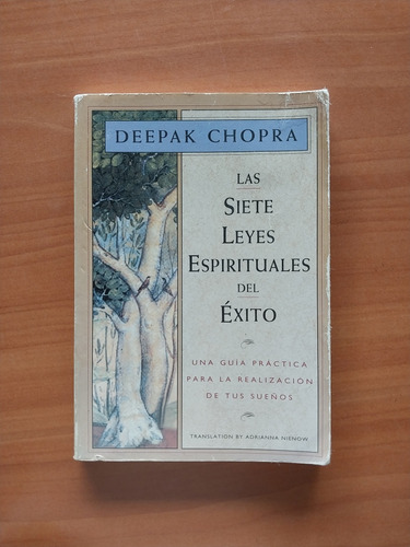 Las Siete Leyes Espirituales Del Éxito. Deepak Chopra