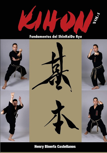 Libro: Kihon Fundamentos Del Shinkaido Ryu Vol 1 (edición En