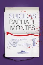 Comprar Suicidas, de Montes, Raphael. Editorial Companhia das Letras, capa mole em português, 2017