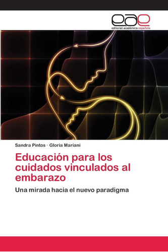 Libro: Educación Cuidados Vinculados Al Embarazo: U