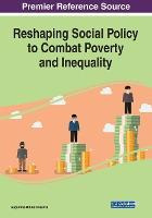 Libro Reshaping Social Policy To Combat Poverty And Inequ...