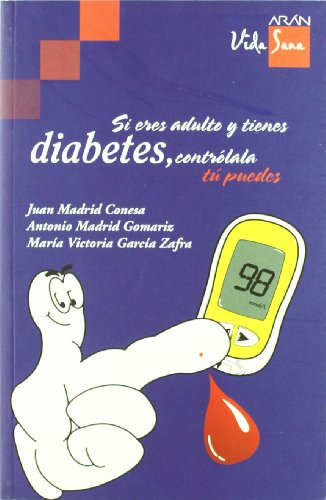Libro Si Eres Adulto Y Tienes Diabetes De Juan Madrid Conesa